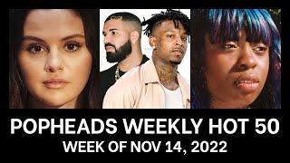 Popheads Weekly Hot 50 Chart: Week of November 14, 2022