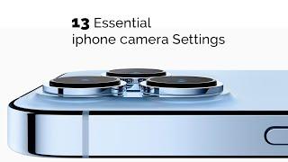 iPhone Camera: 13 Settings for awesome photos & video