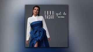 Ebru Yaşar - Ben Bilmem