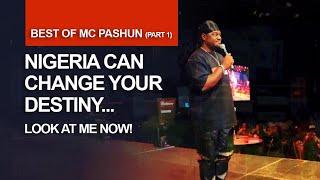 BEST OF MC PASHUN (PART 1) - NIGERIA CAN CHANGE YOUR DESTINY