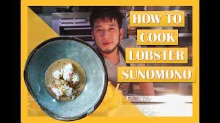 How to make Lobster sunomono with Shota Nakajima