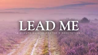 Lead Me Lord - 10 Minute Christian Meditation