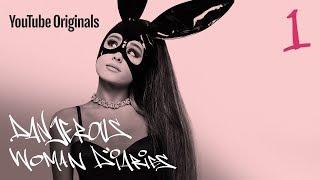 Dangerous Woman Diaries Ep1 - the light is coming