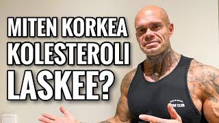 MITEN KORKEA KOLESTEROLI LASKEE?