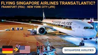 REVIEW | Singapore Airlines | Frankfurt (FRA) - New York City (JFK) | Boeing 777-300ER | Economy