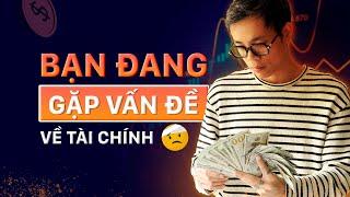 Nếu Bạn Đang "VẬT LỘN" Với TÀI CHÍNH, Hãy Xem Video Này...!