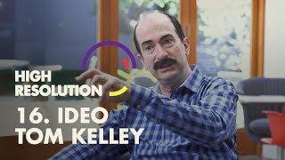 #16: IDEO's Tom Kelley is Design Thinking's ultimate disciple, he makes the case as to why.