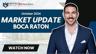 Boca Raton October 2024 Real Estate Market Update