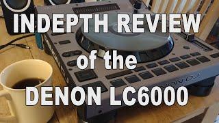 In-depth REVIEW of the Denon DJ LC6000