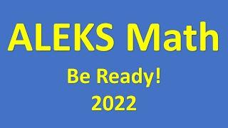 ALEKS 2022 Math Practice –Be Ready!