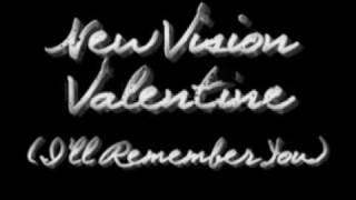 New Vision- Valentine