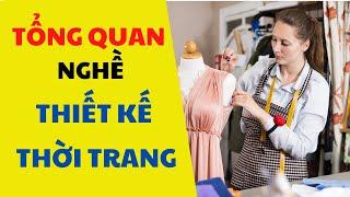 #6 – TỔNG QUAN NGHỀ THIẾT KẾ THỜI TRANG (Tìm hiểu thế giới nghề nghiệp)