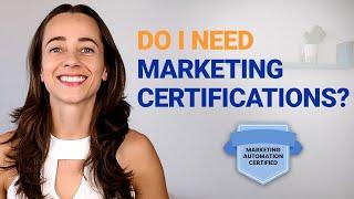 Do I need Marketing certifications to work on Marketing Automation?