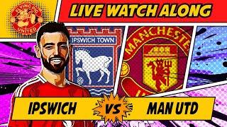 Ipswich Town VS Manchester United 1-1 LIVE WATCH ALONG