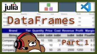 [02x06] DataFrames Part 1 of 3; PrettyTables; TypedTables; CSV; HTML | Julia Analysis for Beginners