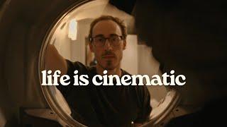 whether you realize it or not, your life is cinematic.