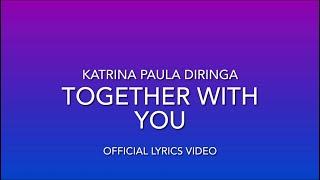 Together with you - Katrina Paula Diringa/Official lyrics video/Катрина Паула Диринга