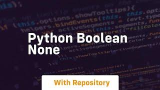 python boolean none