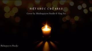 biet khuc cho nhau - minhnguyen studio ft  ying yu