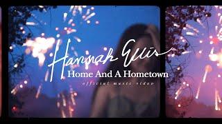 Hannah Ellis - Home And A Hometown (Official Music Video)