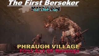 The First Berseker Khazan:First Act Of Revenge Phraugh Village