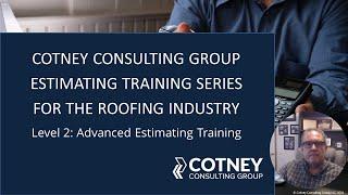 Advanced Roofing Estimating Training Course – Cotney Consulting Estimating Training Series