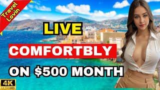 Top 10 Cheapest Countries to Live Comfortably on $500 per Month