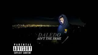 Daledo - Aint The Same (Prod. by Yondo)