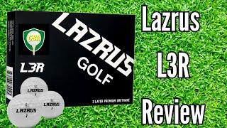 Lazrus L3R Golf Ball Review | The Cheapest Urethane Option Ever