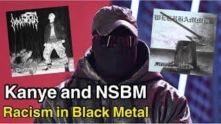 Kanye listens to NSBM