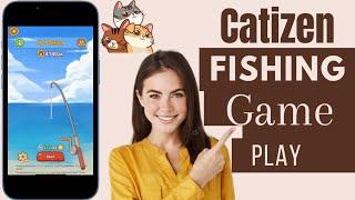 How To Play Fishing Game In Catizen | Play Catizen Fishing Game