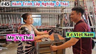 #45 Mẹ Vợ Thái Chơi Lớn Đi Bán Vàng Đầu Tư Cho Rể Việt Mở Tiệm Ăn