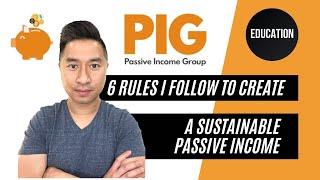 6 Rules I Follow That Helps Me Create A Sustainable Passive Income
