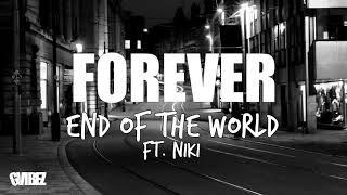 End of the World - Forever (Audio) ft. NIKI