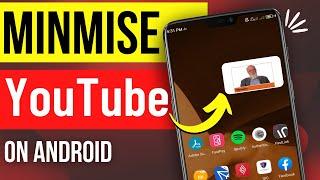 How To Minimize YouTube! (Pop Up Player)