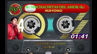 HUAYCHAO - MUCHACHITAS DEL AMOR