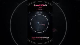 【Sound BOMB 360˚】 '싸운드밤 삼육공'의 여섯번째 아티스트는..?!