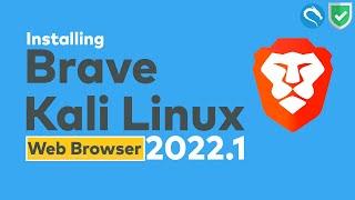 How to Install Brave Browser on Kali Linux 2022.1 | Installing Brave Browser on Kali Linux 2022.1