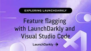 Feature flagging with LaunchDarkly and Visual Studio Code