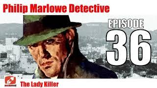 Philip Marlowe Detective - 36 - The Lady Mystery - Old Time Radio Audio Show