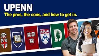 UPenn: The pros, the cons, and how to get in.