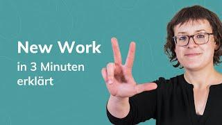 New Work: In 3 Minuten (einfach) erklärt