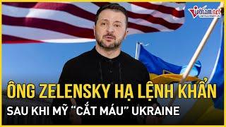 Tổng thống Zelensky hạ lệnh khẩn sau khi Mỹ “cắt máu” Ukraine | Báo VietNamNet