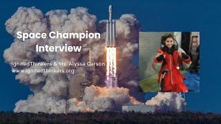 Interview with Ms. Alyssa Carson -- American space enthusiast & Astrobiology undergraduate student