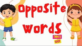 Part-1| Opposite Words for Kids | Educational Video for Preschoolers | Children Learn Opposite Words