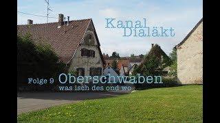 Kanal Dialäkt Folge 9 Was isch eigentlich Oberschwaben ond wo