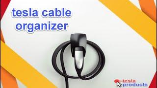 teslaproducts - tesla cable organizer - how to install a tesla charger