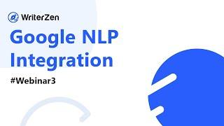 Google NLP integration and how it is critical for your content optimization