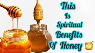 THIS IS SPIRITUAL BENEFIT OF HONEY.   #spiritual #spiritualilty #spiritualtips