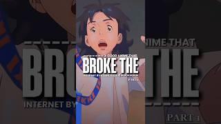 Anime That Broke The Internet